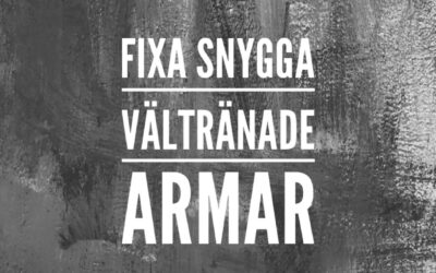 Fixa SNYGGA vältränade armar…